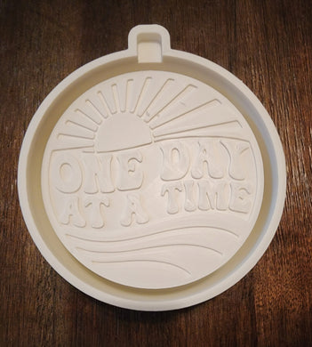 One Day at a Time Freshie Mold