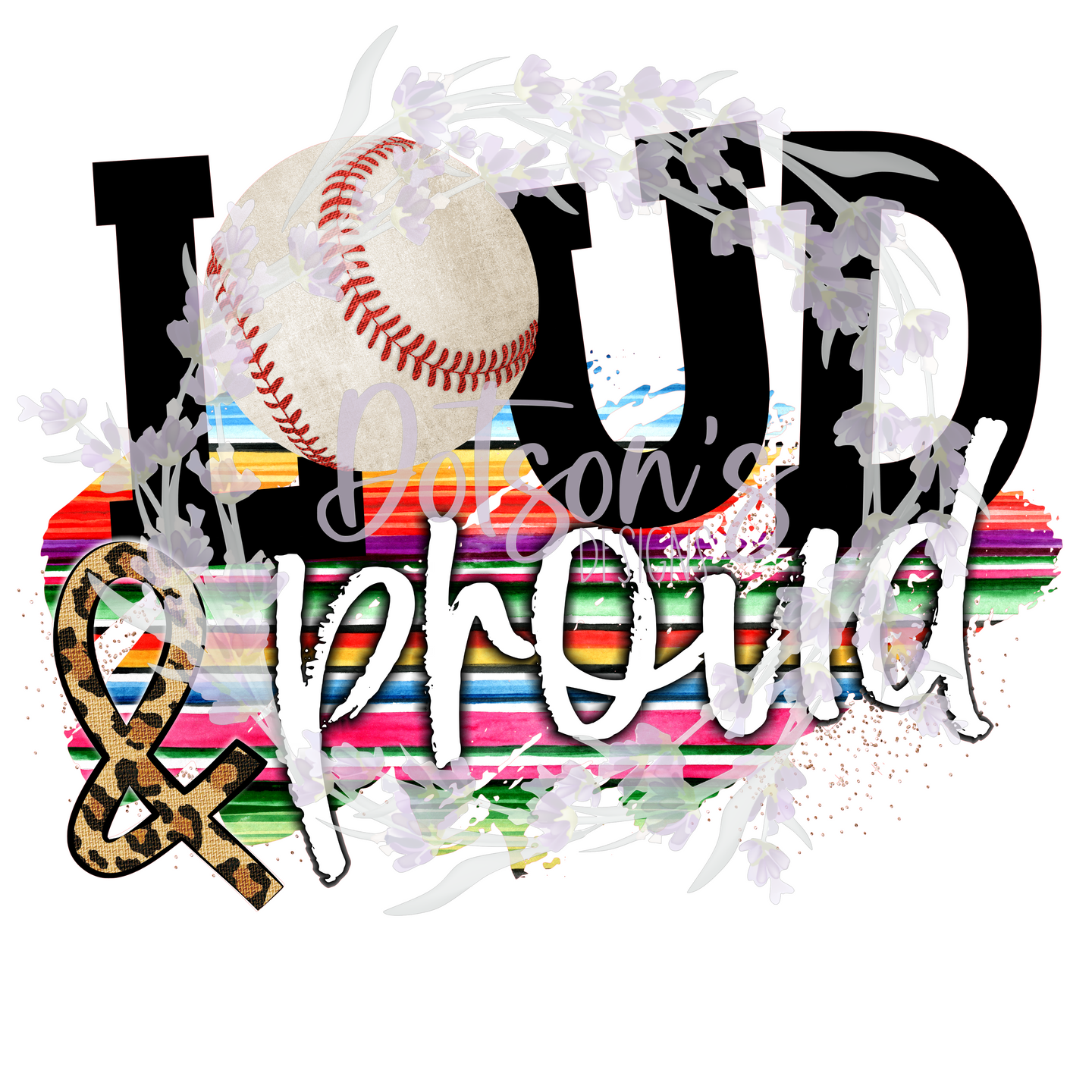 Loud and Proud Baseball Serape Sub